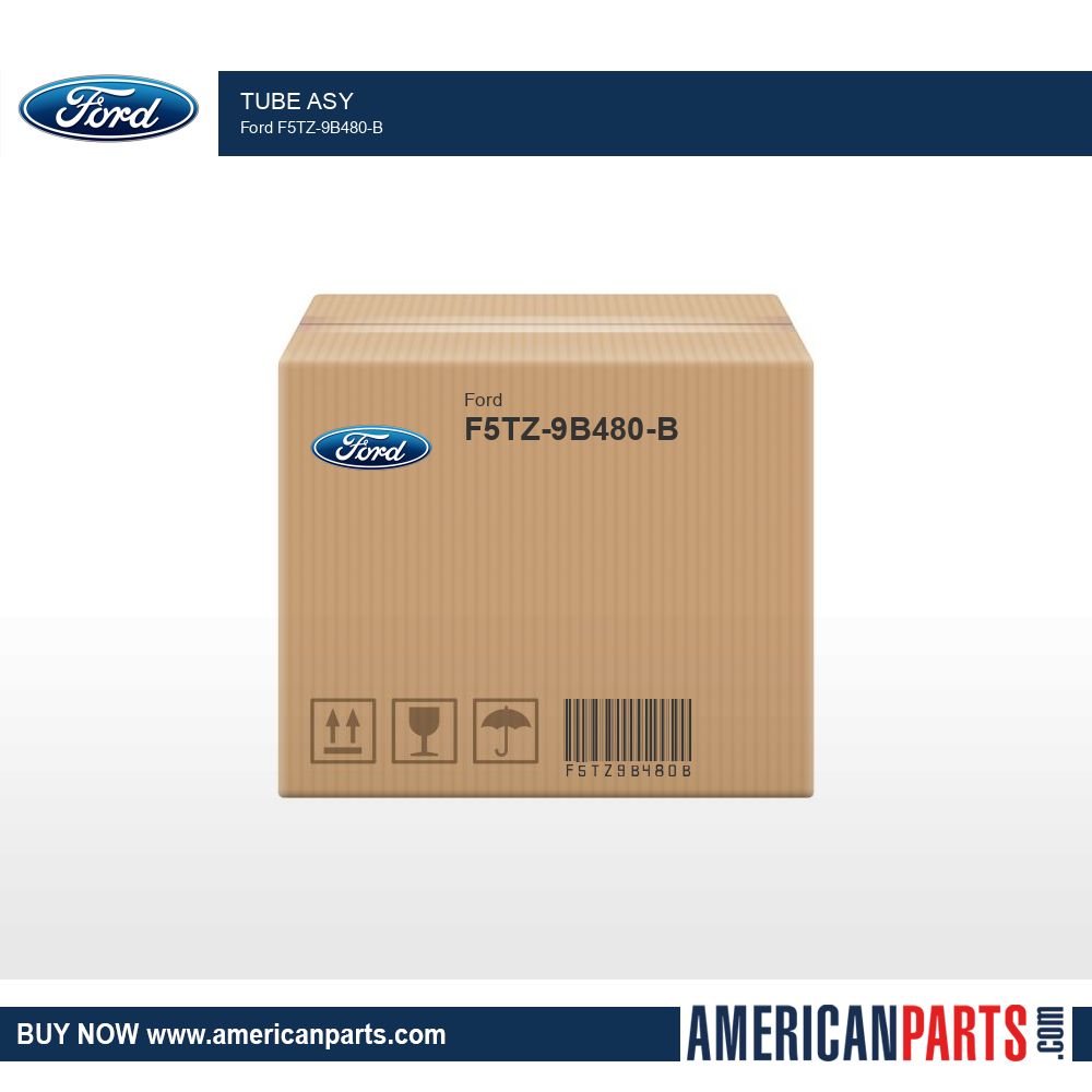 Ford F5TZ-9B480-B TUBE ASY